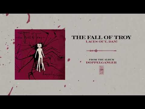 Laces Out, Dan! - The Fall of Troy