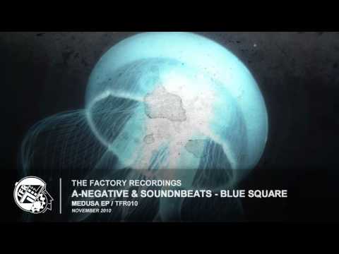 A-Negative & SoundNbeats - Blue Square