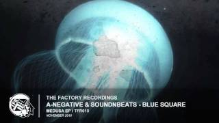 A-Negative & SoundNbeats - Blue Square