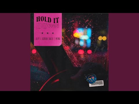 Hold It Down (feat. Adrian Swish & Mirna)