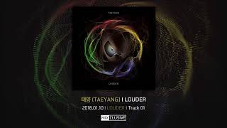 태양 (TAEYANG) - LOUDER [Official Audio]