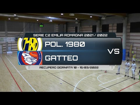 POLISPORTIVA 1980 VS GATTEO - SERIE C2 EMILIA ROMAGNA 2021/2022 - RECUPERO GIORNATA 10 - 15/03/22