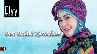 Download lagu Elvy Sukaesih  - Doa Dalam Kerinduan ( Video Music) mp3 Download lagu Elvy Sukaesih  - Doa Dalam Kerinduan ( Video Music) mp3