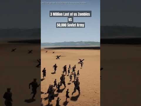 3 Million The Last of us Zombies VS 50,000 Soviet Army