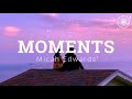 Moments  - Micah Edwards LYRICS (Slowed & Reverb)