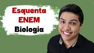 ESQUENTA ENEM 2016 -  BIOLOGIA - PROF. KENNEDY RAMOS