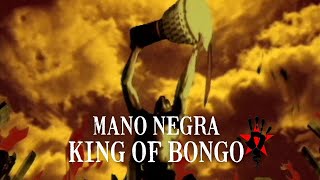 Mano Negra - King Of Bongo (Official Music Video)