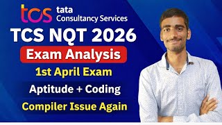 TCS NQT 2026 Exam Analysis | 1st April Paper Review | Aptitude + Coding + Issues 😱