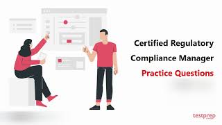 Certified Regulatory Compliance Manager: Practice Questions