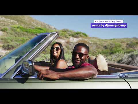 nat james world  "top down"  (remix by djsunnysideup) @NatJamesWorld