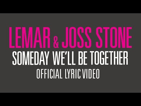 Lemar & Joss Stone | Someday We'll Be Together (Official Lyrics)