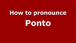 How to pronounce Ponto
