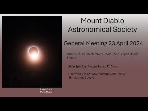 MDAS General Meeting April 2024 -Uncovering Milky Way's History with Galaxy Simulations- Megan Barry