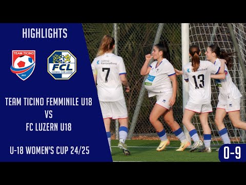 Team Ticino Femminile U18 VS FC Luzern U18 (U-18 Women's Cup 24/25)