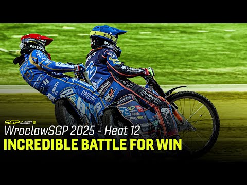 An INCREDIBLE Battle in Heat 12 🔥 - 2025 WroclawSGP | FIM Speedway Grand Prix