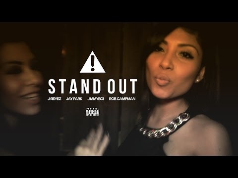 J-REYEZ ft. JAY PARK, JIMMYBOI & ROB CAMPMAN - STAND OUT