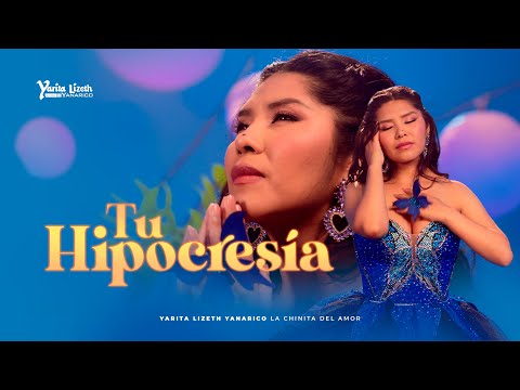 Tu Hipocresía - Yarita Lizeth Yanarico (Videoclip Oficial)