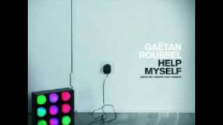 Gaëtan Roussel - Help myself (nous ne faisons que passer)