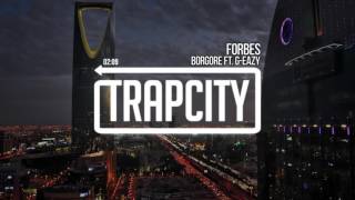Borgore &amp; G Eazy  - Forbes