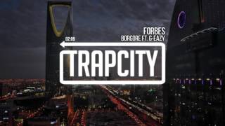 Borgore & G Eazy  - Forbes