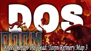 DOOM Knee-Deep in The Dead: Toxin Refinery Map 3 DOS