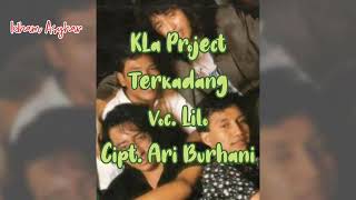 KLa Project | Terkadang | Vocal : Lilo | Cipt. Ari Burhani | Album &quot; Kedua&quot;