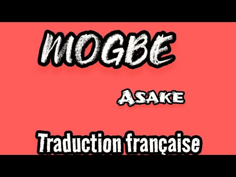 ASAKE MOGBE traduction en français