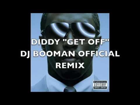 DIDDY - GET OFF (DJ BOOMAN OFFICIAL BALTIMORE REMIX)