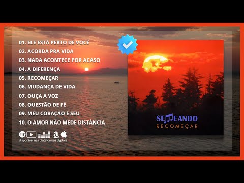 SEMEANDO 🔴 RECOMEÇAR (álbum COMPLETO)