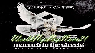 Young Scooter - Married to the Streets ft Young Thug (Mixtape)
