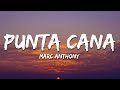 Marc Anthony - Punta Cana (Letra / Lyrics)