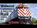 Midwest Commuter Intercity Rail 1995 97 Metra South Shore Line VIA Rail Amtrak Metra Electric