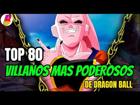 Los 80 Villanos más Poderosos y Peligrosos de Dragon Ball! (Z Super Anime, Manga, Peliculas y OVAS)