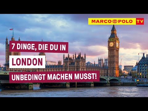7 Dinge, die du in LONDON unbedingt machen musst!
