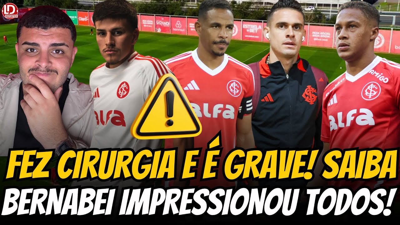 🔴 INTER ANUNCIA CIRURGIA EM TITULAR E LESÃO GRAVE DE BORRÉ E FERNANDO | BERNABEI IMPRESSIONOU TODOS!