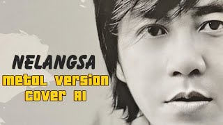 Download lagu Ari Lasso - Nelangsa (Cover) | AI Metal Retribution mp3