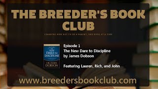 Episode 1 - The New Dare to Discipline, by James Dobson