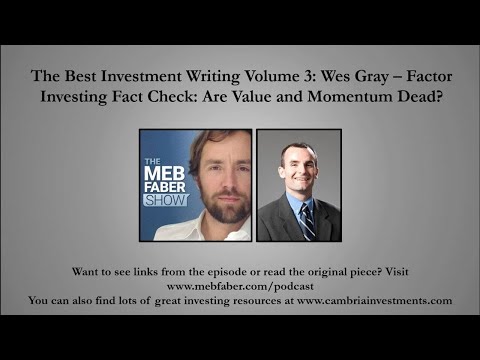 The Best Investment Writing Volume 3: Wes Gray – Factor Investing Fact Check: Are Value and Moment