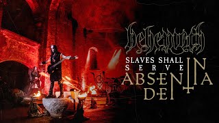 BEHEMOTH - Slaves Shall Serve (From In Absentia Dei)