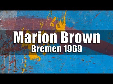 Marion Brown Quartet - Lila Eule, Bremen 1969 [radio broadcast] online metal music video by MARION BROWN