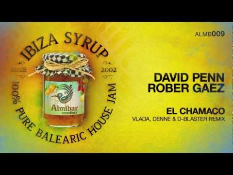 David Penn, Rober Gaez - El Chamaco (Vlada, Denne & D-Blaster Remix)