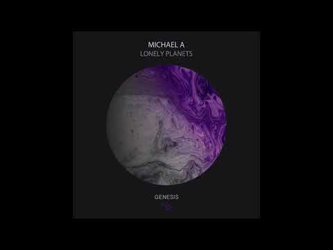 Michael A - Lonely Planets (Original Mix)