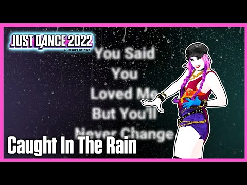 Caught In The Rain by Ferreck Dawn X Guz X L.I.T | Just Dance 2022 Mashup