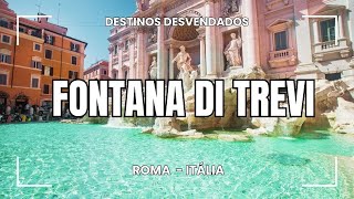 Fontana di Trevi - Segredos e Tradições da maior Fonte de Roma