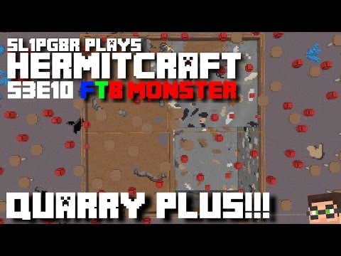 HermitCraft FTB Monster - Quarry PLUS! ( Minecraft Feed The Beast Let's Play ) S3E10