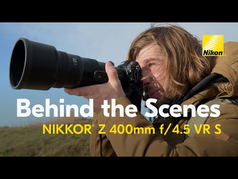 NIKKOR Z 400mm f/4.5 VR S - Behind-the-Scenes Video – Compact Lightweight Super-Telephoto