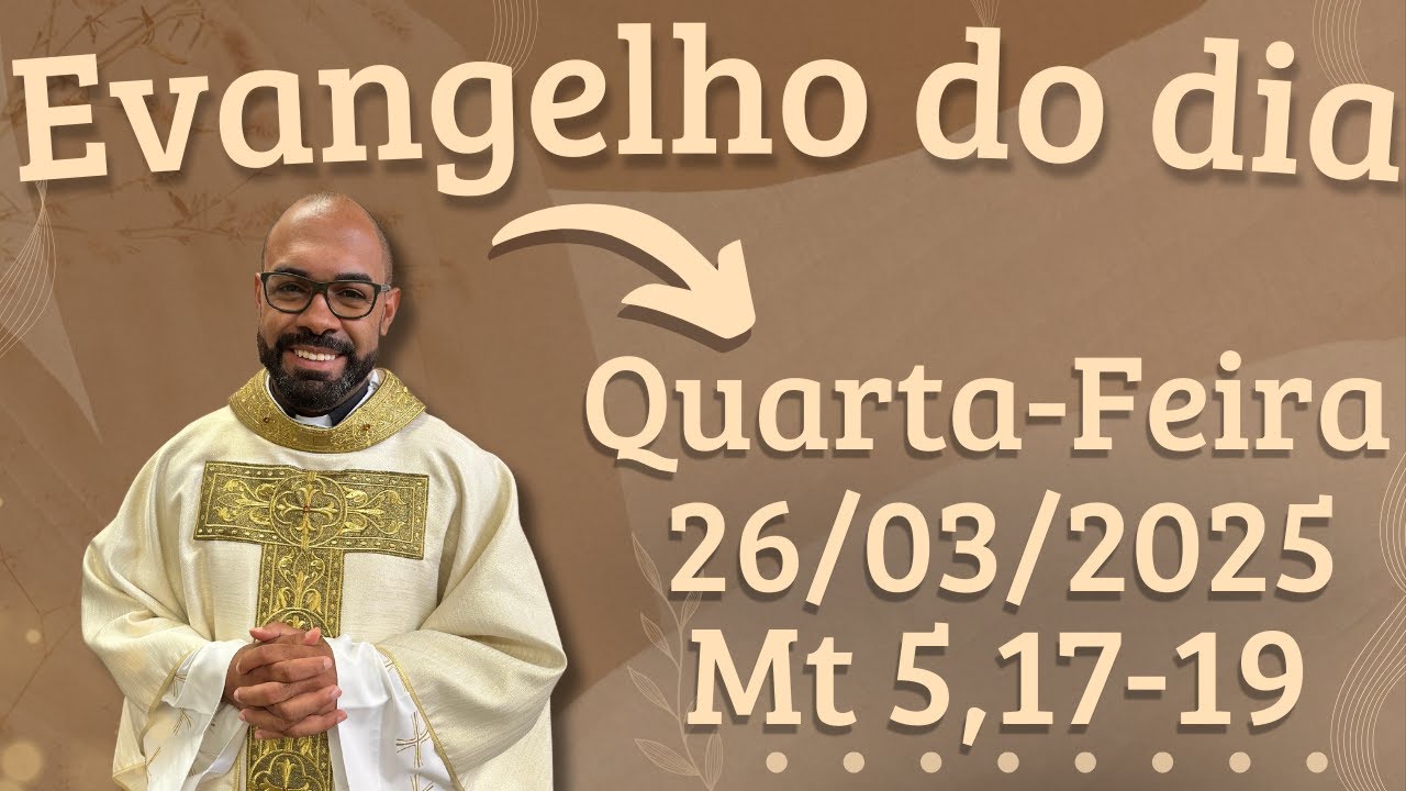 EVANGELHO DO DIA –26/03/2025 - HOMILIA DIÁRIA – LITURGIA DE HOJE - EVANGELHO DE HOJE -PADRE GUSTAVO