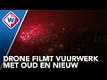 Prachtige dronebeelden van knallend vuurwerk - OMROEP WEST