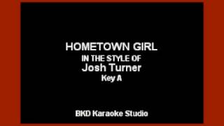 Hometown Girl (In the Style of Josh Turner) (Karaoke with Lyrics)