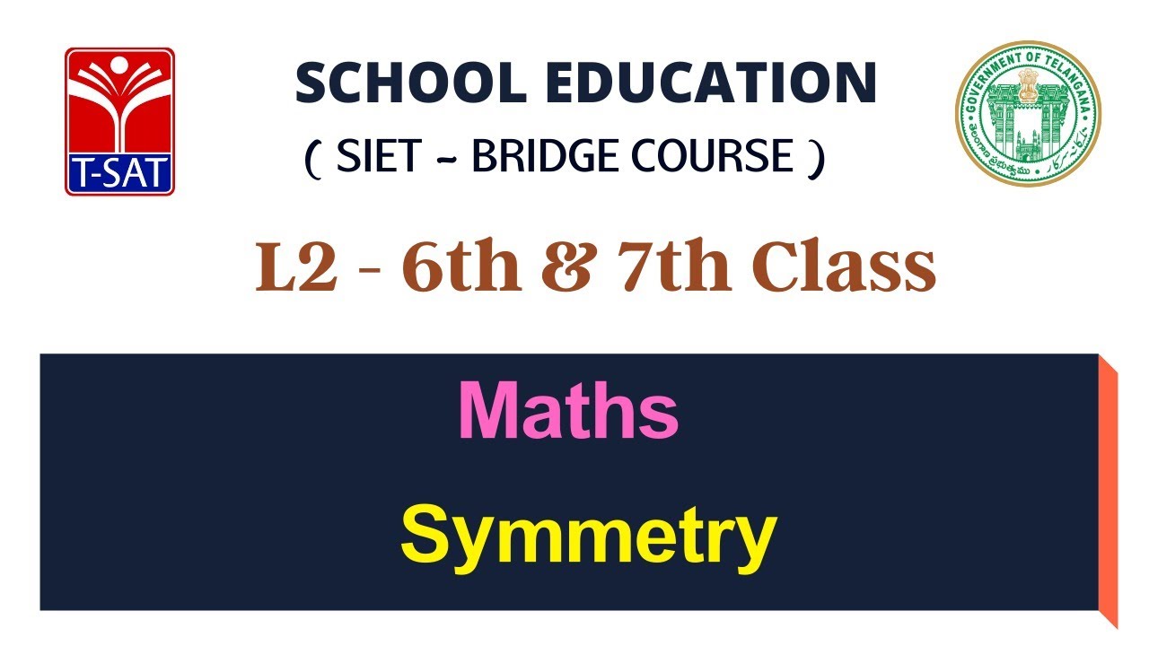 L2 ( 6th & 7th - E/M ) || Maths – Symmetry || 28.07.2021
